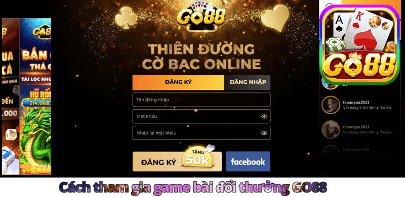 Cách tham gia cổng game bài đổi thưởng Go88